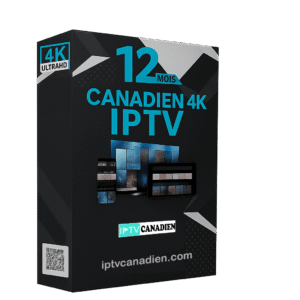 Canadien 4K IPTV 12 Mois – Abonnement IPTV Annuel Illimité UHD au Québec