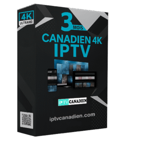 Canadien 4K IPTV 3 Mois – Abonnement IPTV Québec Fiable et Stable